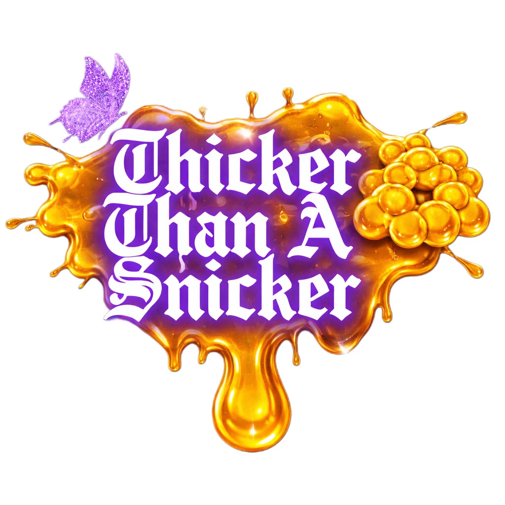 ThickerThanASnicker